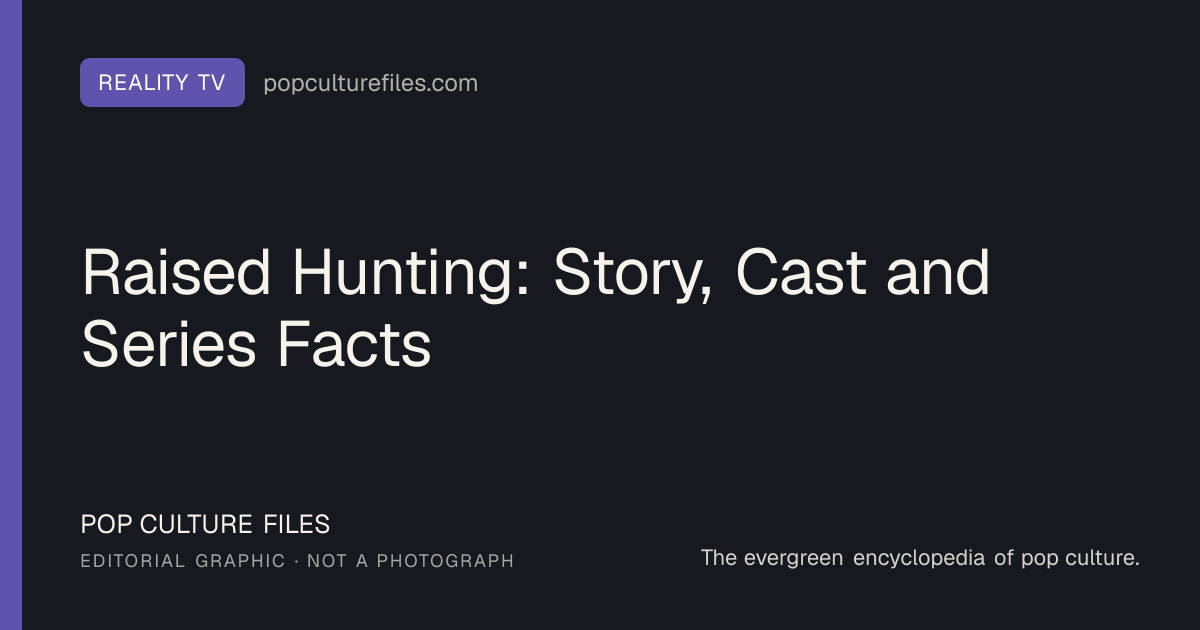 Editorial graphic for: Raised Hunting: Story, Cast and Series Facts