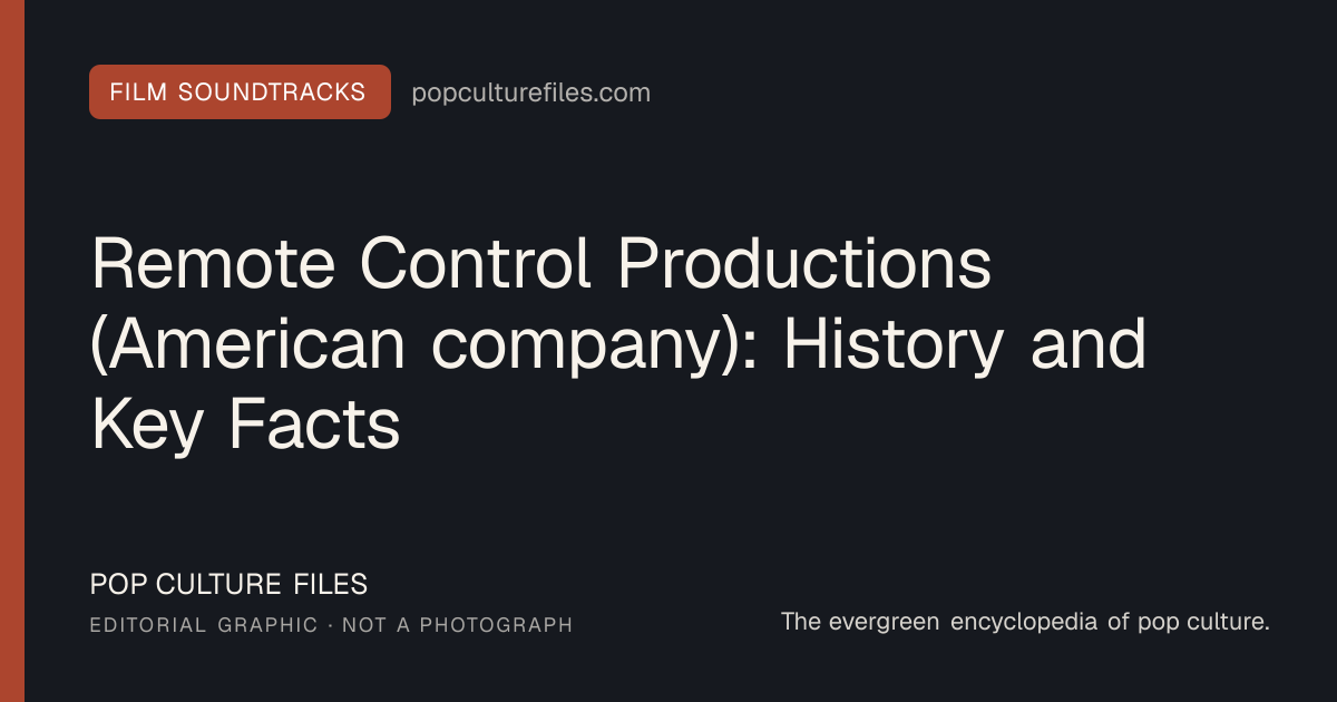 Editorial graphic for: Remote Control Productions (American company): History and Key Facts