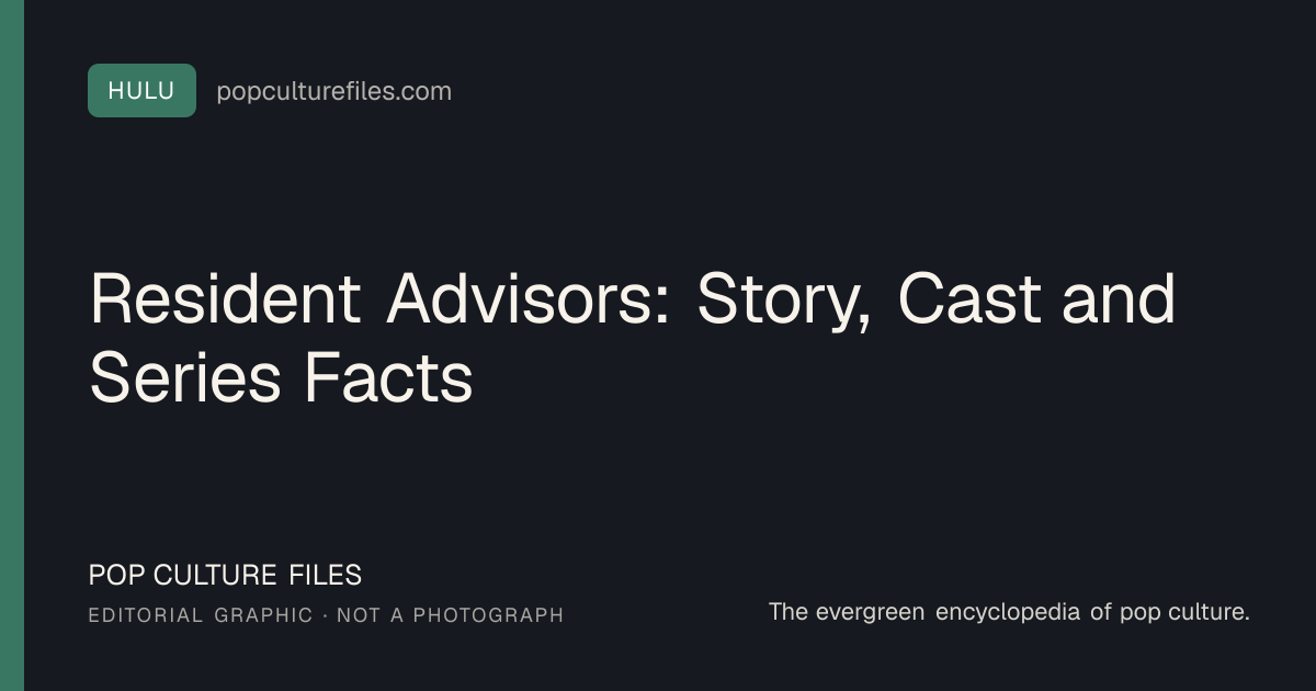 Editorial graphic for: Resident Advisors: Story, Cast and Series Facts