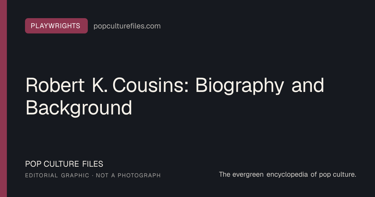 Editorial graphic for: Robert K. Cousins: Biography and Background