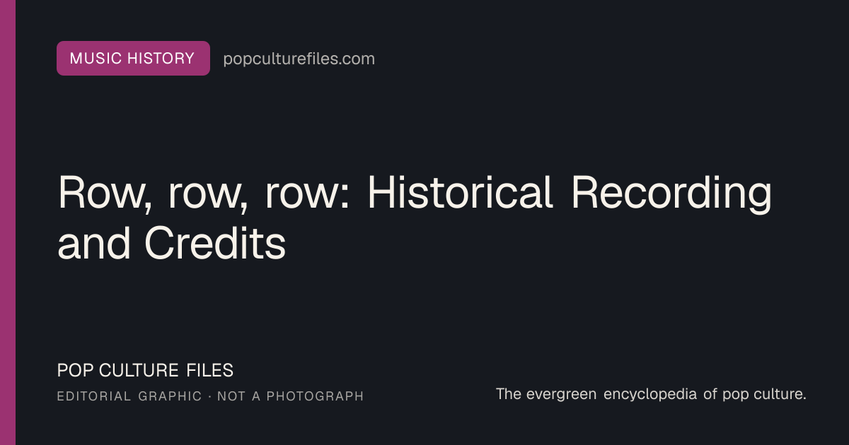 Editorial graphic for: Row, row, row: Historical Recording and Credits