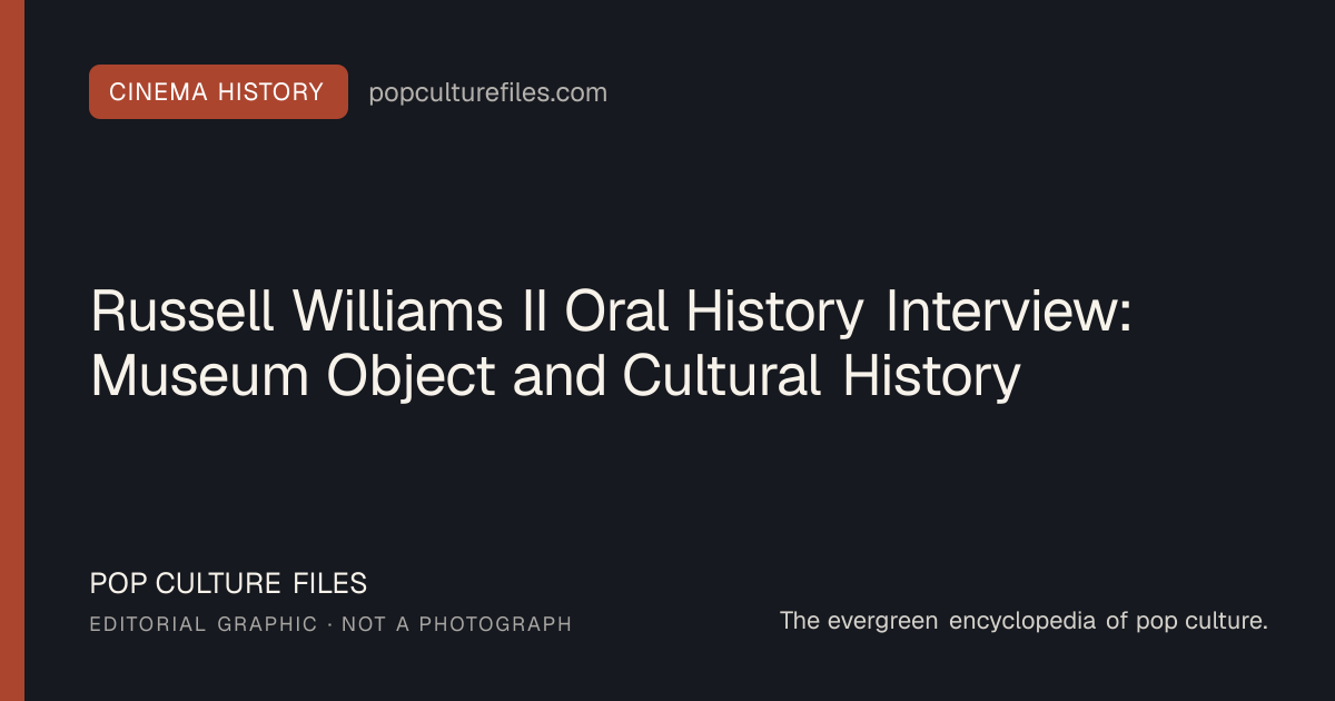 Editorial graphic for: Russell Williams II Oral History Interview: Museum Object and Cultural History