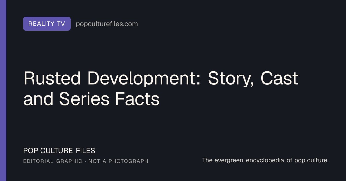 Editorial graphic for: Rusted Development: Story, Cast and Series Facts