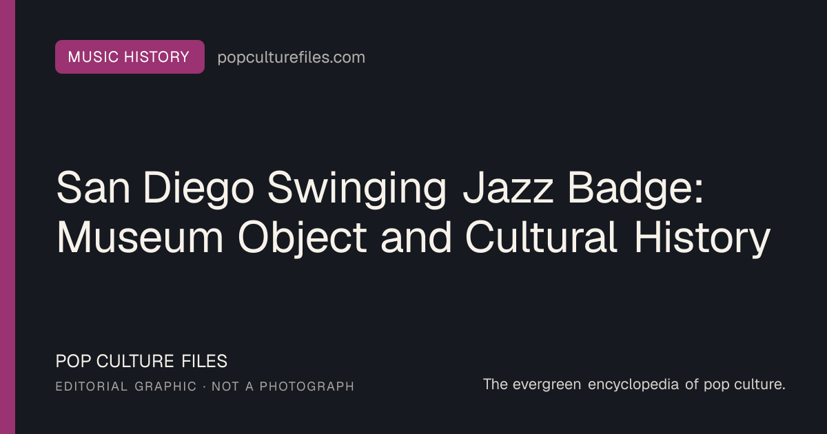 Editorial graphic for: San Diego Swinging Jazz Badge: Museum Object and Cultural History