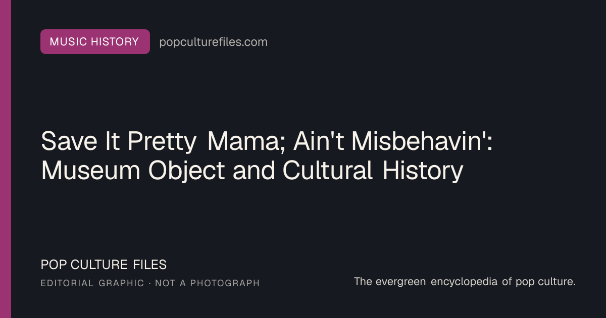 Editorial graphic for: Save It Pretty Mama; Ain't Misbehavin': Museum Object and Cultural History