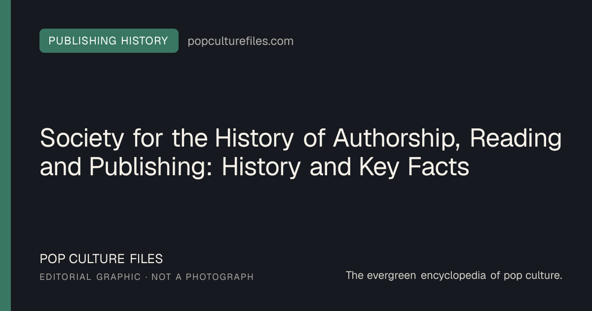 Editorial graphic for: Society for the History of Authorship, Reading and Publishing: History and Key Facts