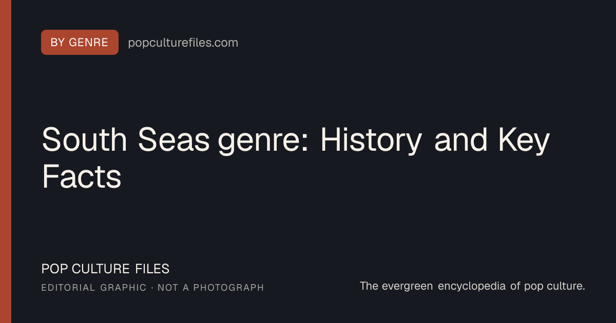Editorial graphic for: South Seas genre: History and Key Facts