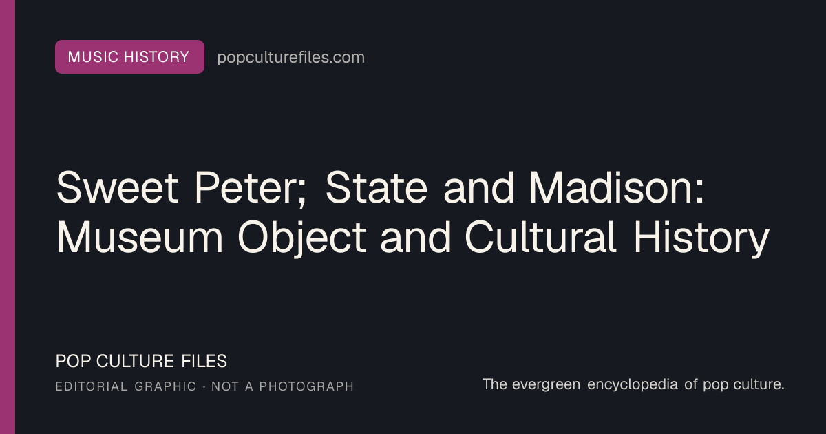 Editorial graphic for: Sweet Peter; State and Madison: Museum Object and Cultural History
