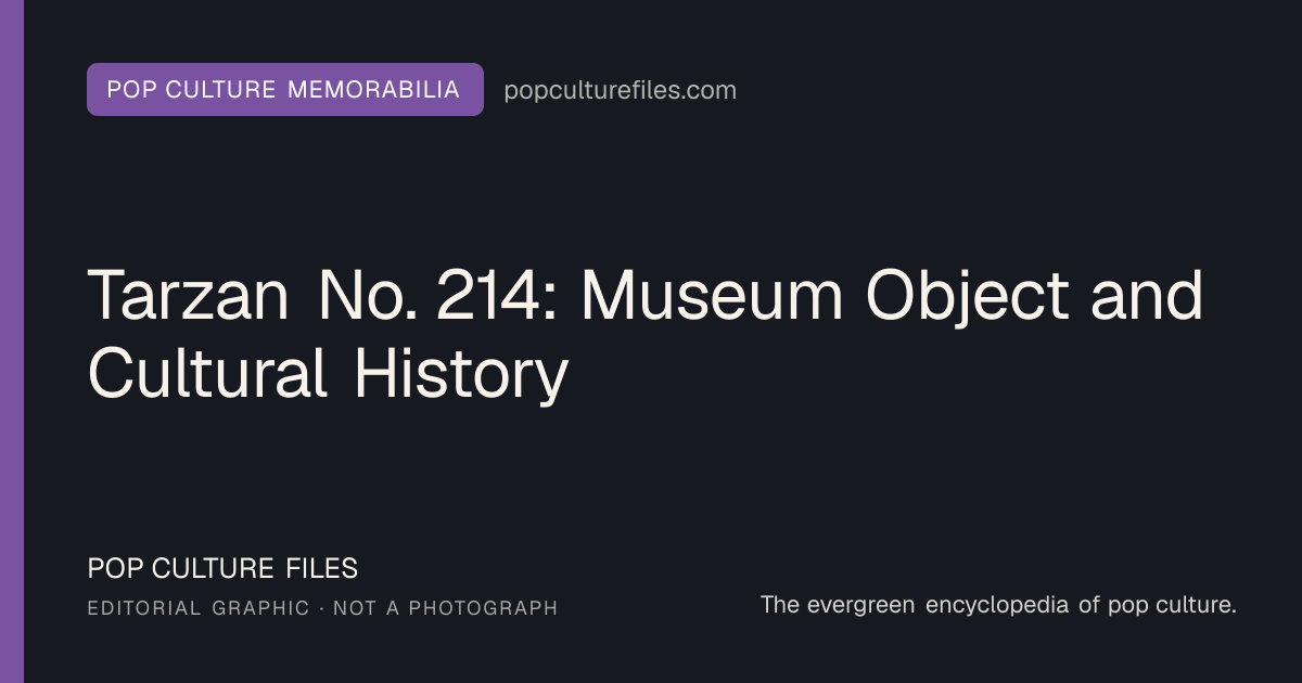 Editorial graphic for: Tarzan No. 214: Museum Object and Cultural History