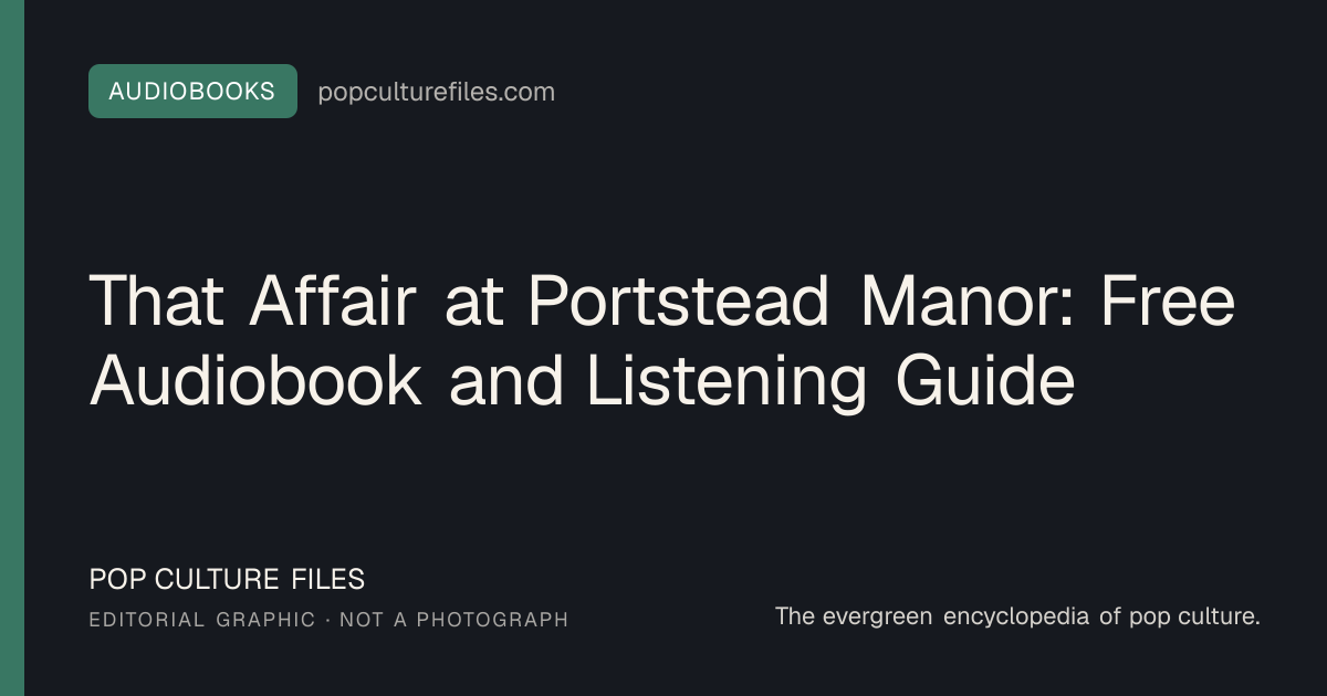Editorial graphic for: That Affair at Portstead Manor: Free Audiobook and Listening Guide