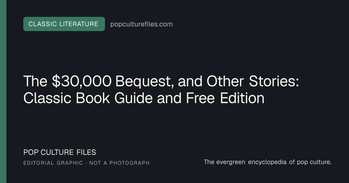 Editorial graphic for: The $30,000 Bequest, and Other Stories: Classic Book Guide and Free Edition