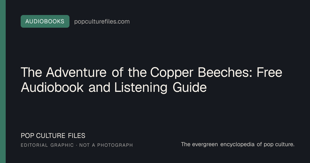 Editorial graphic for: The Adventure of the Copper Beeches: Free Audiobook and Listening Guide
