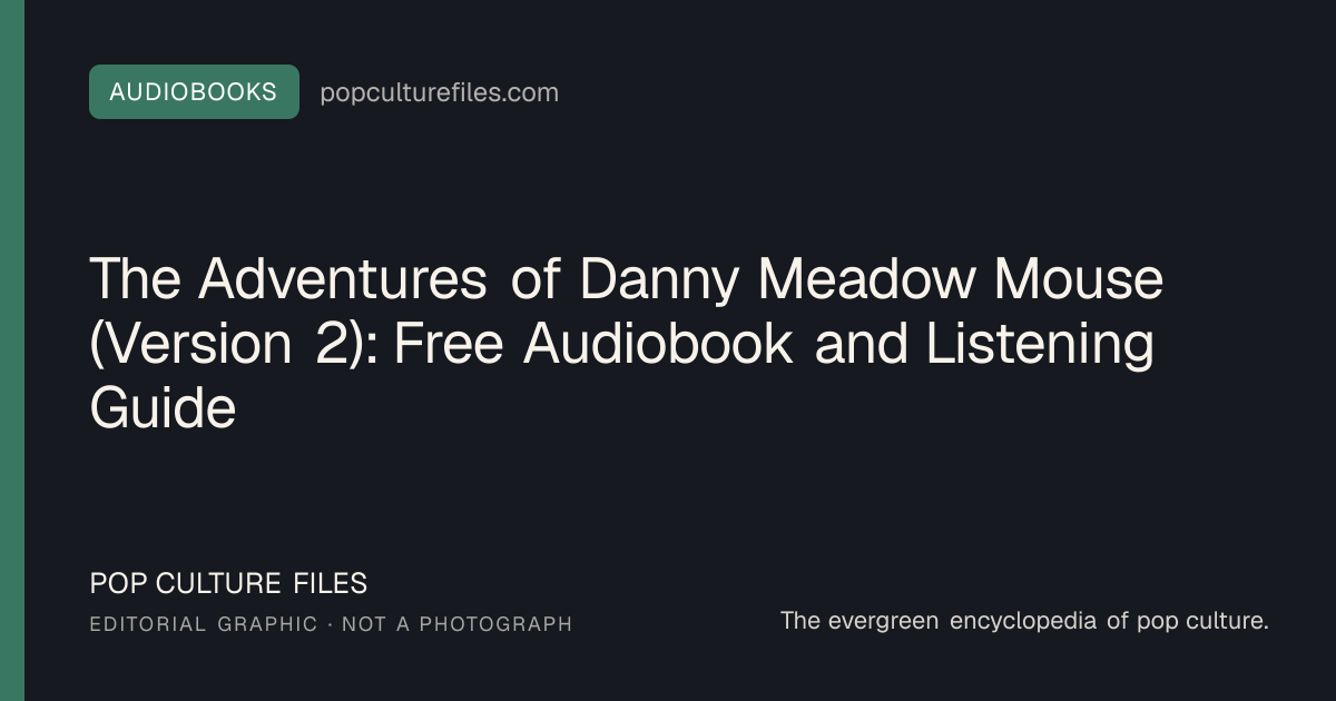 Editorial graphic for: The Adventures of Danny Meadow Mouse (Version 2): Free Audiobook and Listening Guide