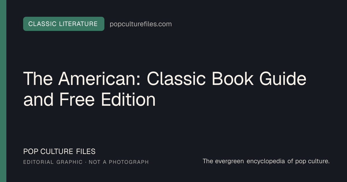 Editorial graphic for: The American: Classic Book Guide and Free Edition