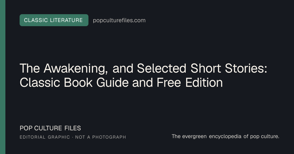 Editorial graphic for: The Awakening, and Selected Short Stories: Classic Book Guide and Free Edition