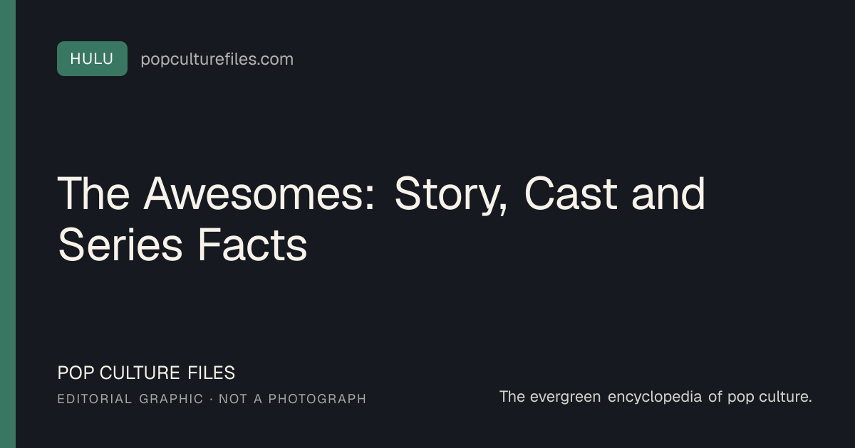 Editorial graphic for: The Awesomes: Story, Cast and Series Facts