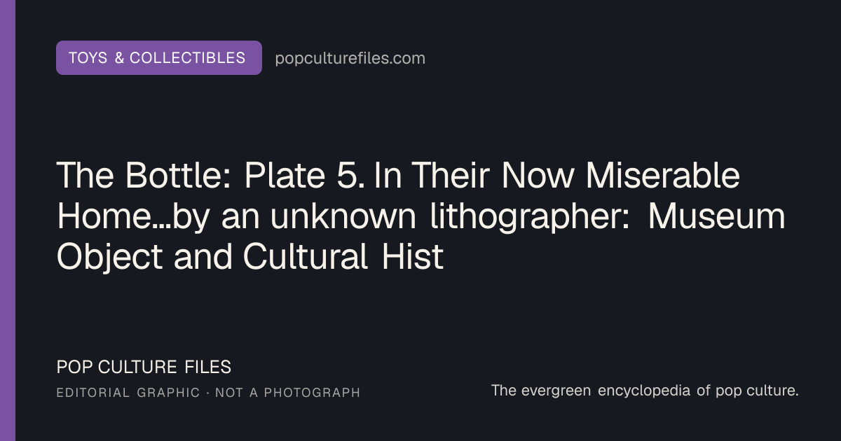 Editorial graphic for: The Bottle: Plate 5. In Their Now Miserable Home...by an unknown lithographer: Museum Object and Cultural History