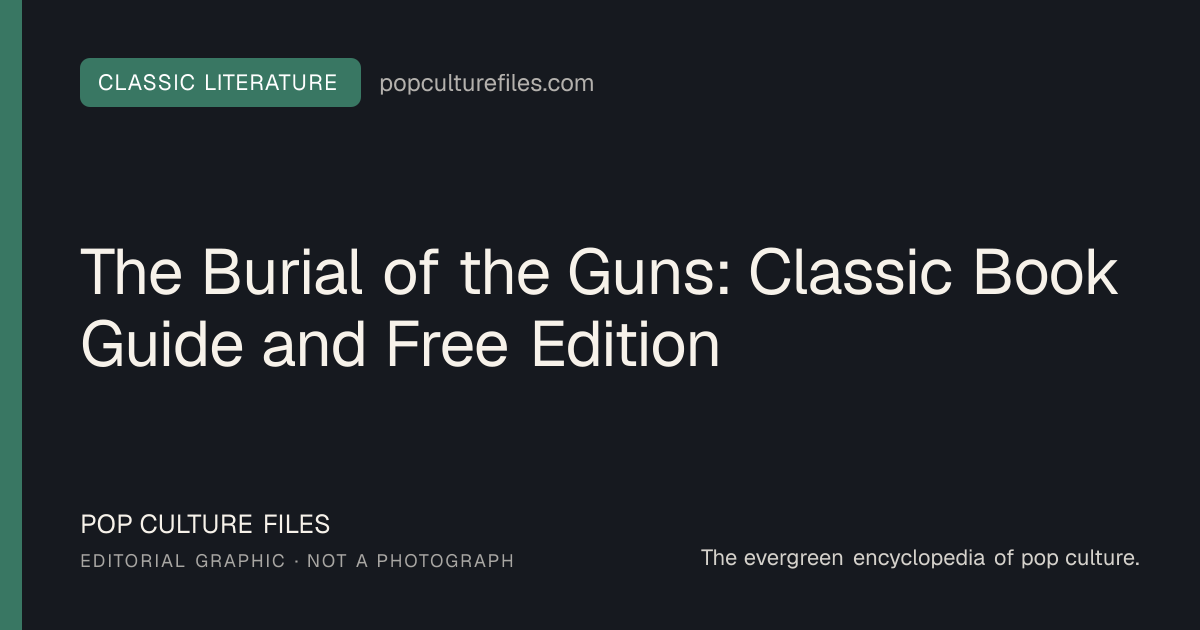 Editorial graphic for: The Burial of the Guns: Classic Book Guide and Free Edition