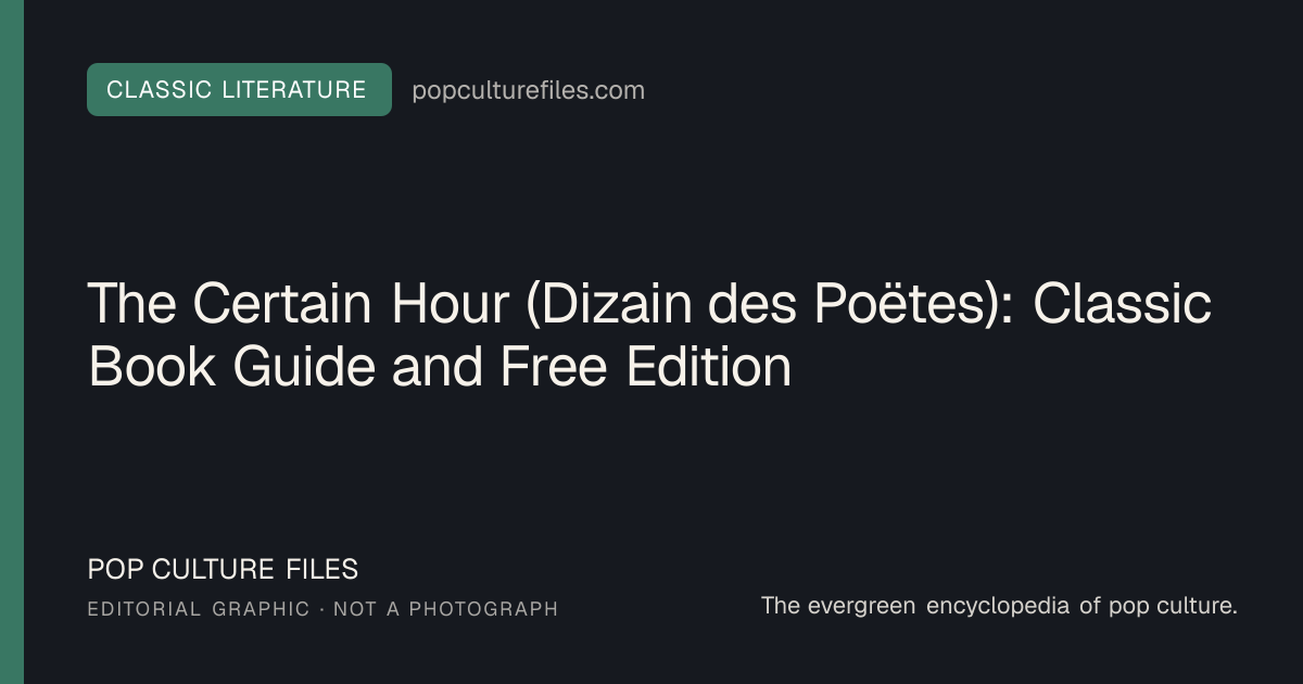 Editorial graphic for: The Certain Hour (Dizain des Poëtes): Classic Book Guide and Free Edition