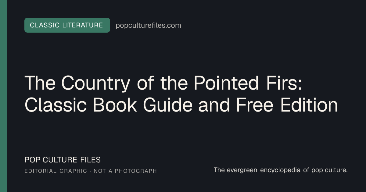 Editorial graphic for: The Country of the Pointed Firs: Classic Book Guide and Free Edition
