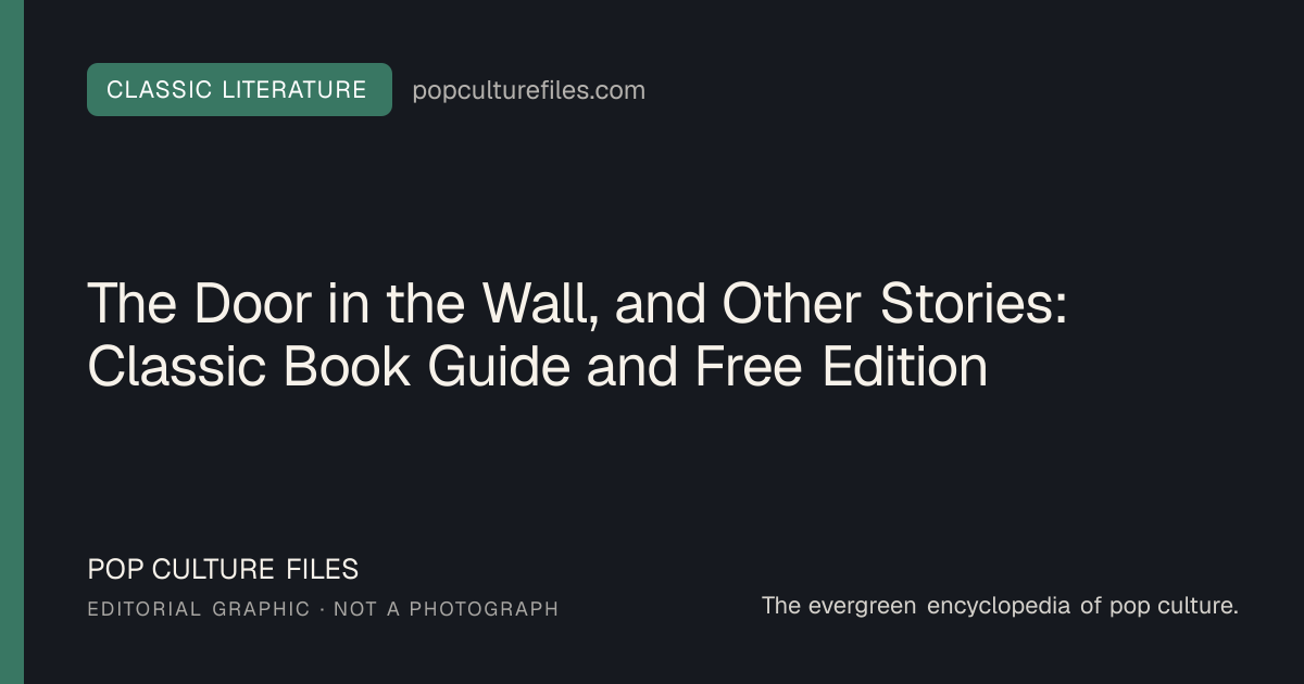 Editorial graphic for: The Door in the Wall, and Other Stories: Classic Book Guide and Free Edition