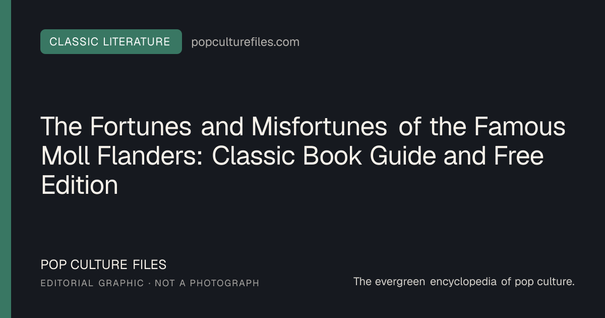Editorial graphic for: The Fortunes and Misfortunes of the Famous Moll Flanders: Classic Book Guide and Free Edition