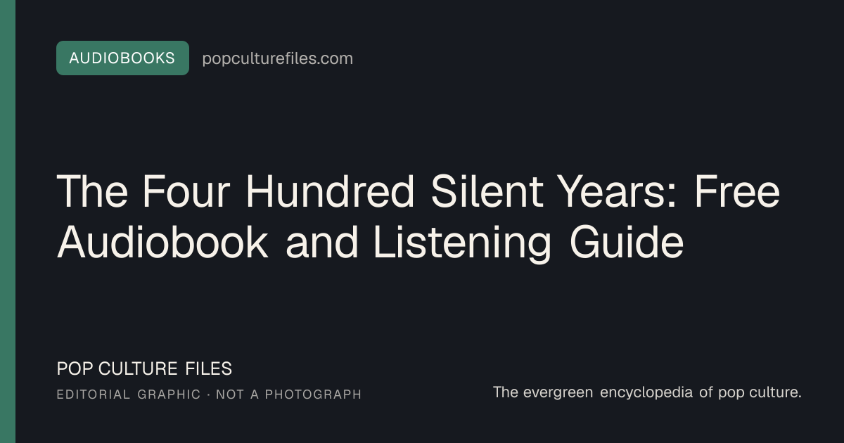 Editorial graphic for: The Four Hundred Silent Years: Free Audiobook and Listening Guide