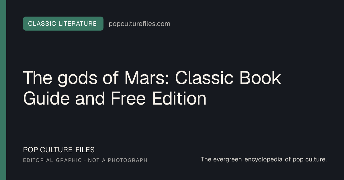 Editorial graphic for: The gods of Mars: Classic Book Guide and Free Edition