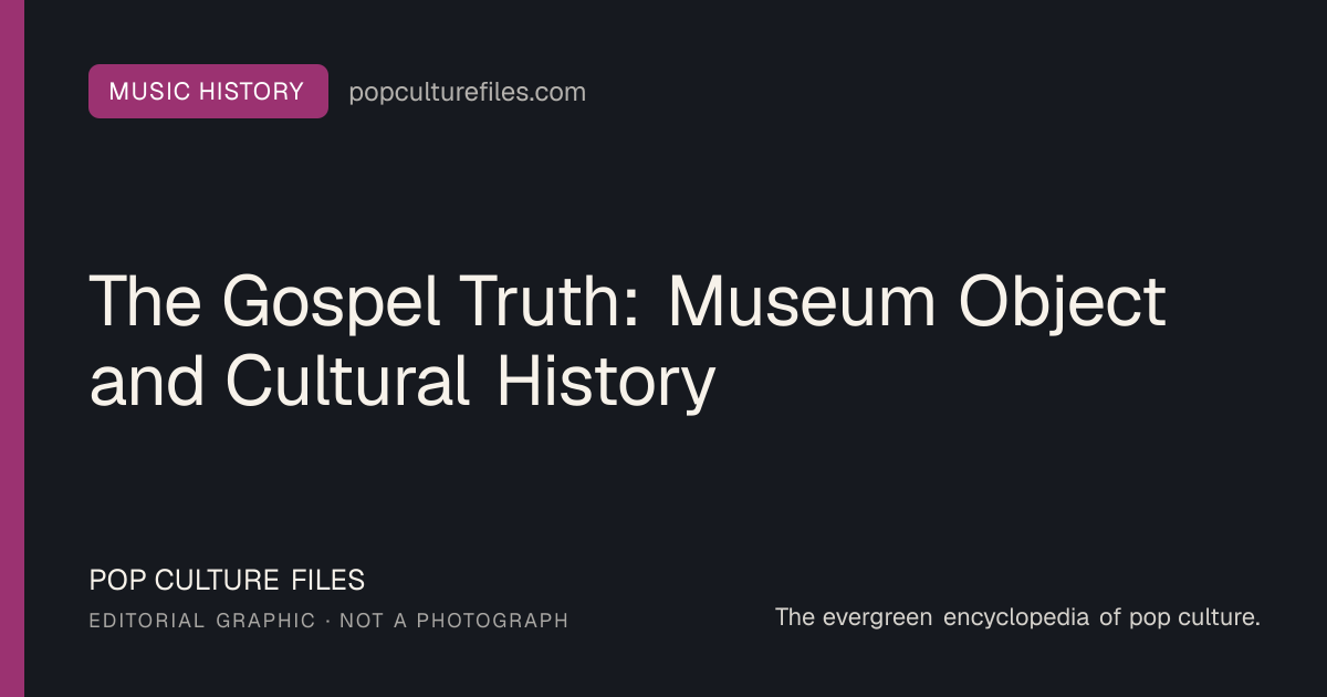 Editorial graphic for: The Gospel Truth: Museum Object and Cultural History