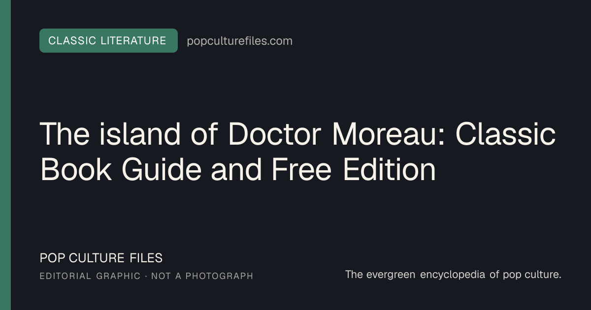 Editorial graphic for: The island of Doctor Moreau: Classic Book Guide and Free Edition