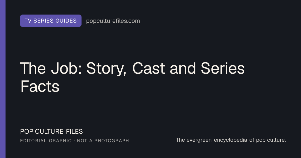 Editorial graphic for: The Job: Story, Cast and Series Facts