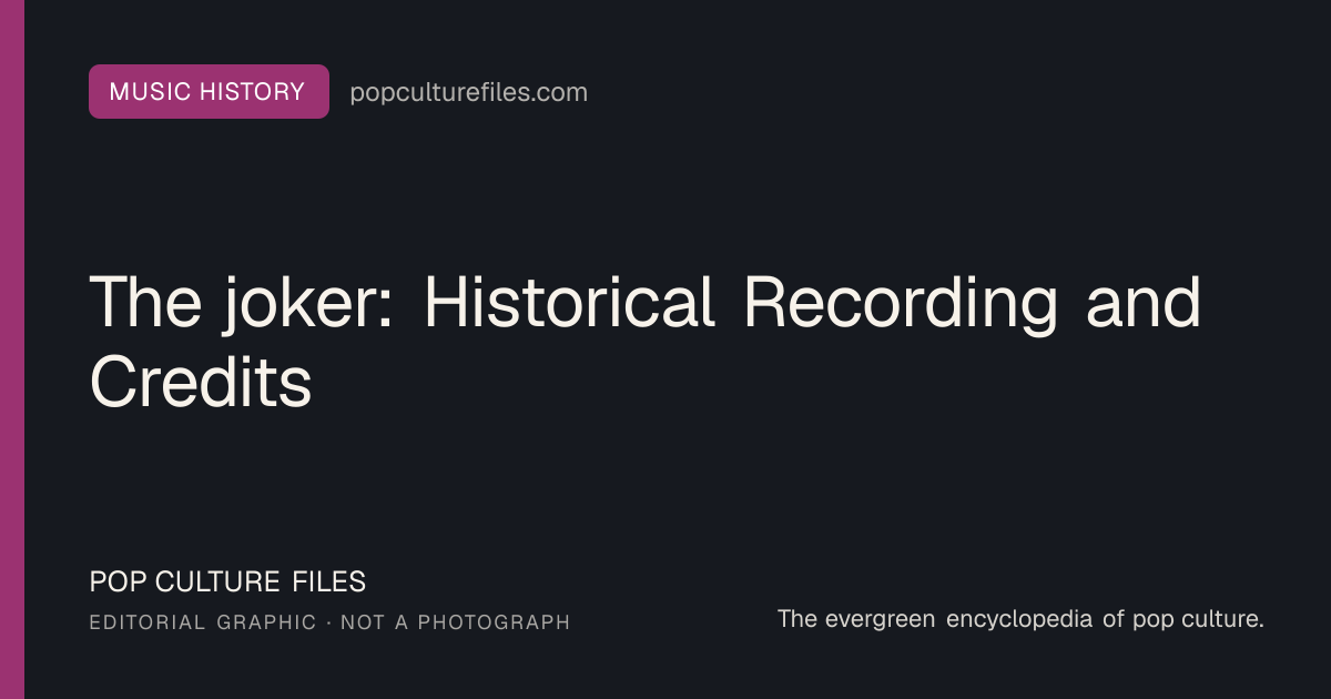 Editorial graphic for: The joker: Historical Recording and Credits