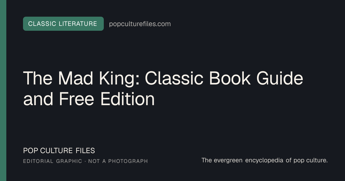 Editorial graphic for: The Mad King: Classic Book Guide and Free Edition