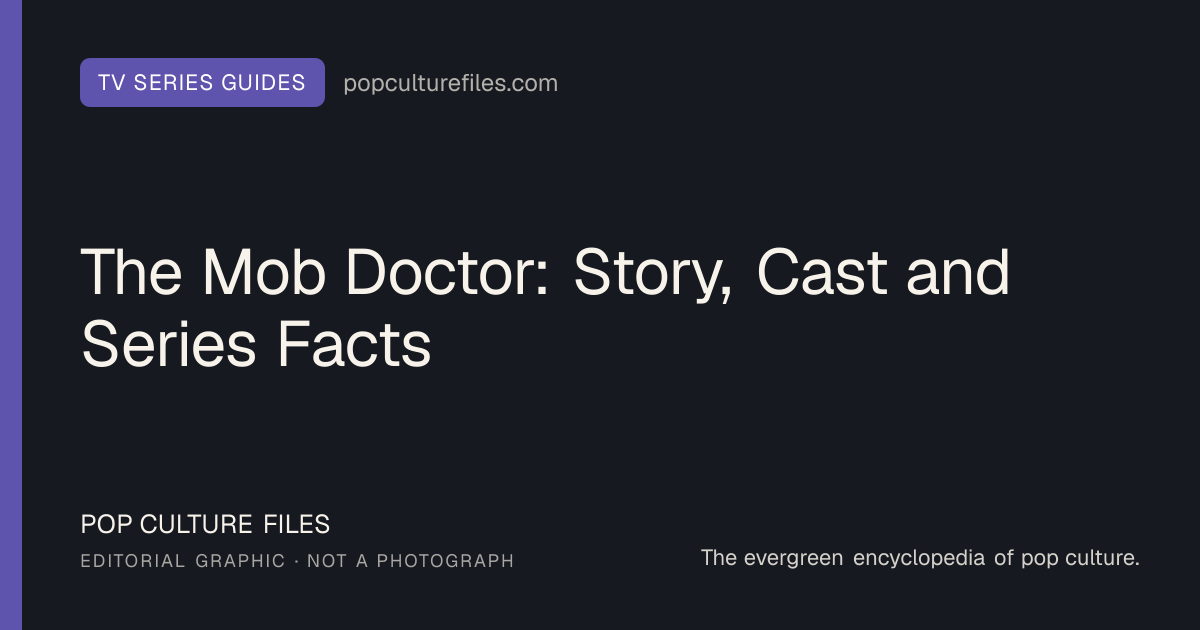 Editorial graphic for: The Mob Doctor: Story, Cast and Series Facts