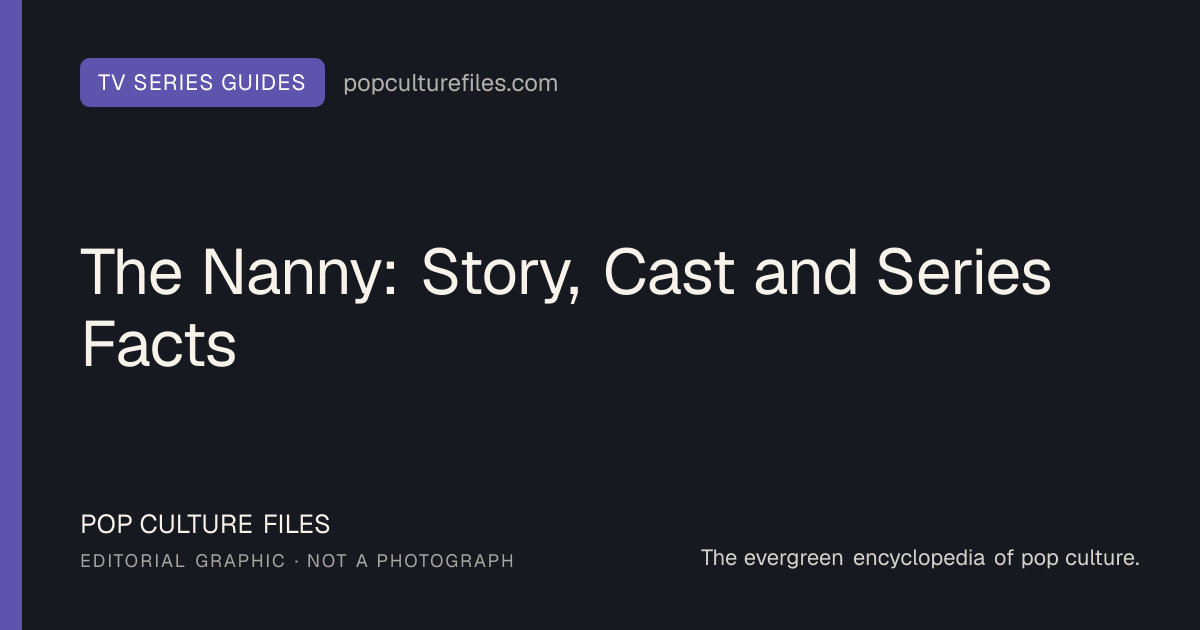 Editorial graphic for: The Nanny: Story, Cast and Series Facts