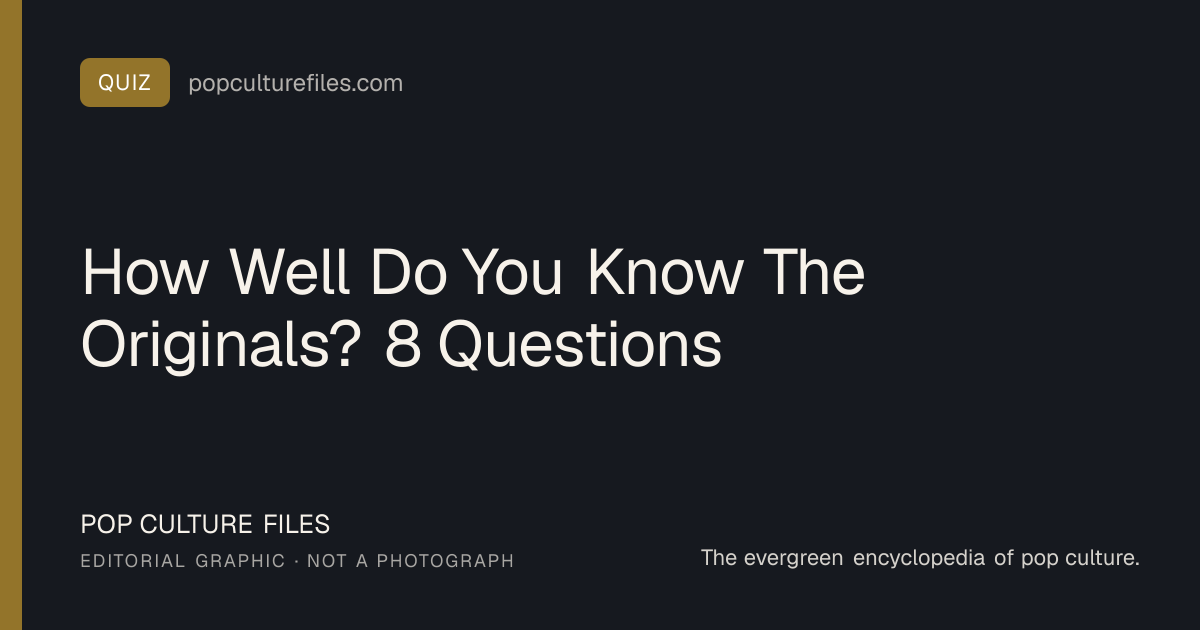 Editorial graphic for: How Well Do You Know The Originals? 8 Questions