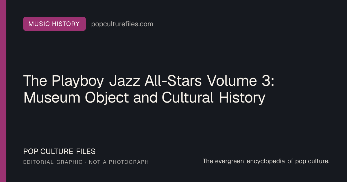 Editorial graphic for: The Playboy Jazz All-Stars Volume 3: Museum Object and Cultural History