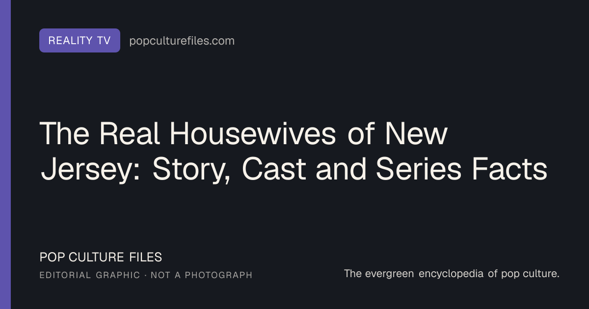 Editorial graphic for: The Real Housewives of New Jersey: Story, Cast and Series Facts