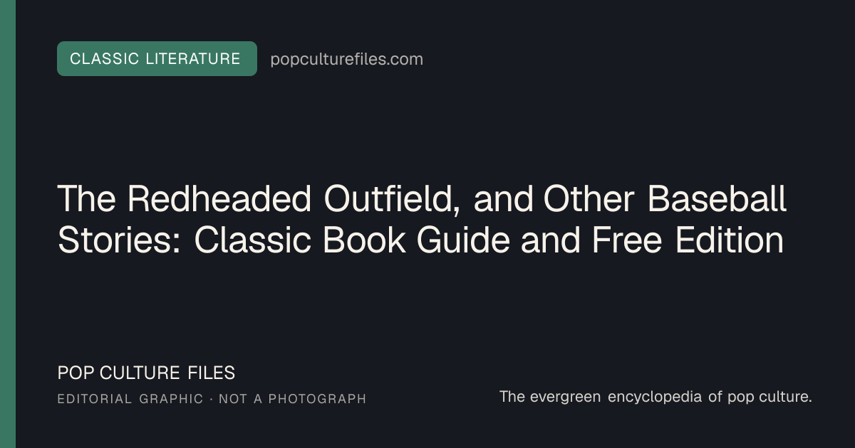 Editorial graphic for: The Redheaded Outfield, and Other Baseball Stories: Classic Book Guide and Free Edition