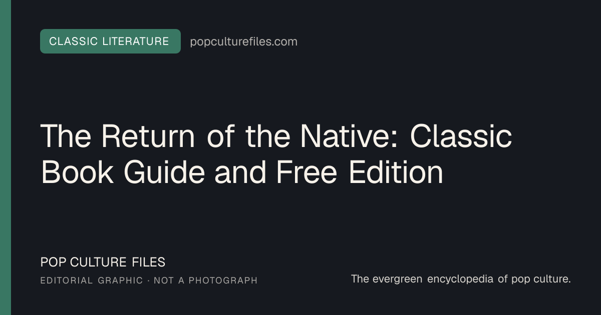 Editorial graphic for: The Return of the Native: Classic Book Guide and Free Edition