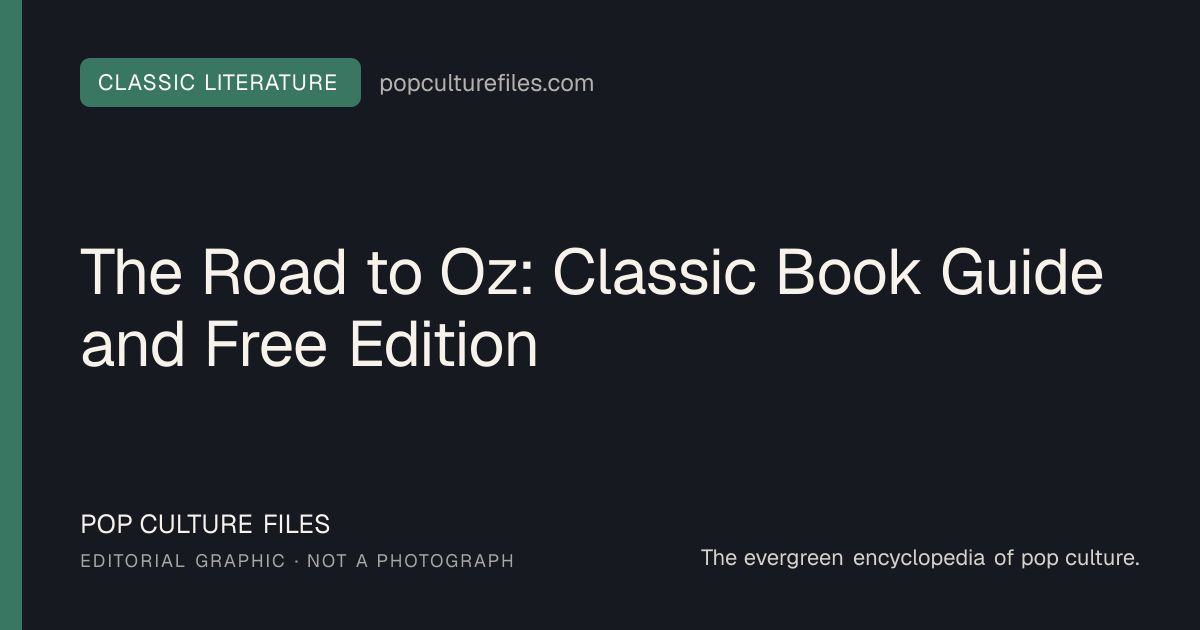 Editorial graphic for: The Road to Oz: Classic Book Guide and Free Edition