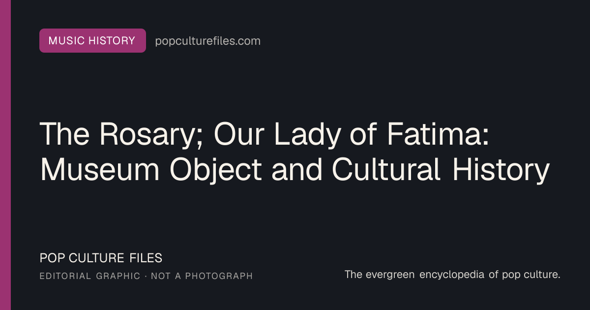 Editorial graphic for: The Rosary; Our Lady of Fatima: Museum Object and Cultural History
