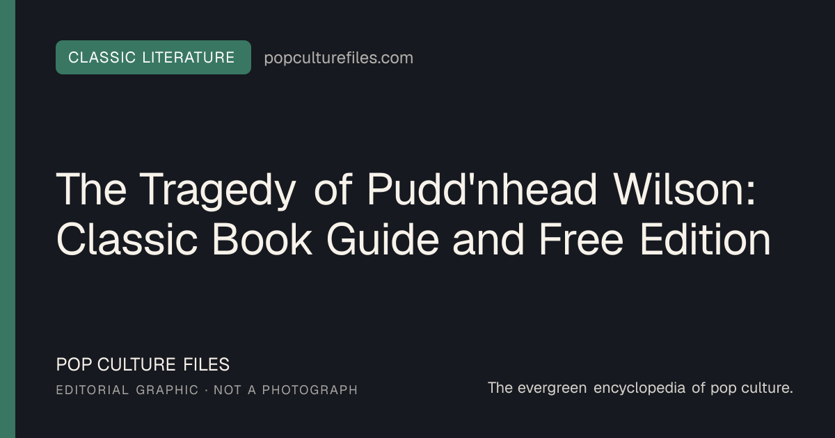 Editorial graphic for: The Tragedy of Pudd'nhead Wilson: Classic Book Guide and Free Edition