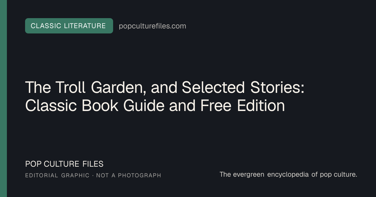 Editorial graphic for: The Troll Garden, and Selected Stories: Classic Book Guide and Free Edition