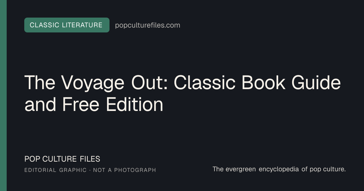 Editorial graphic for: The Voyage Out: Classic Book Guide and Free Edition
