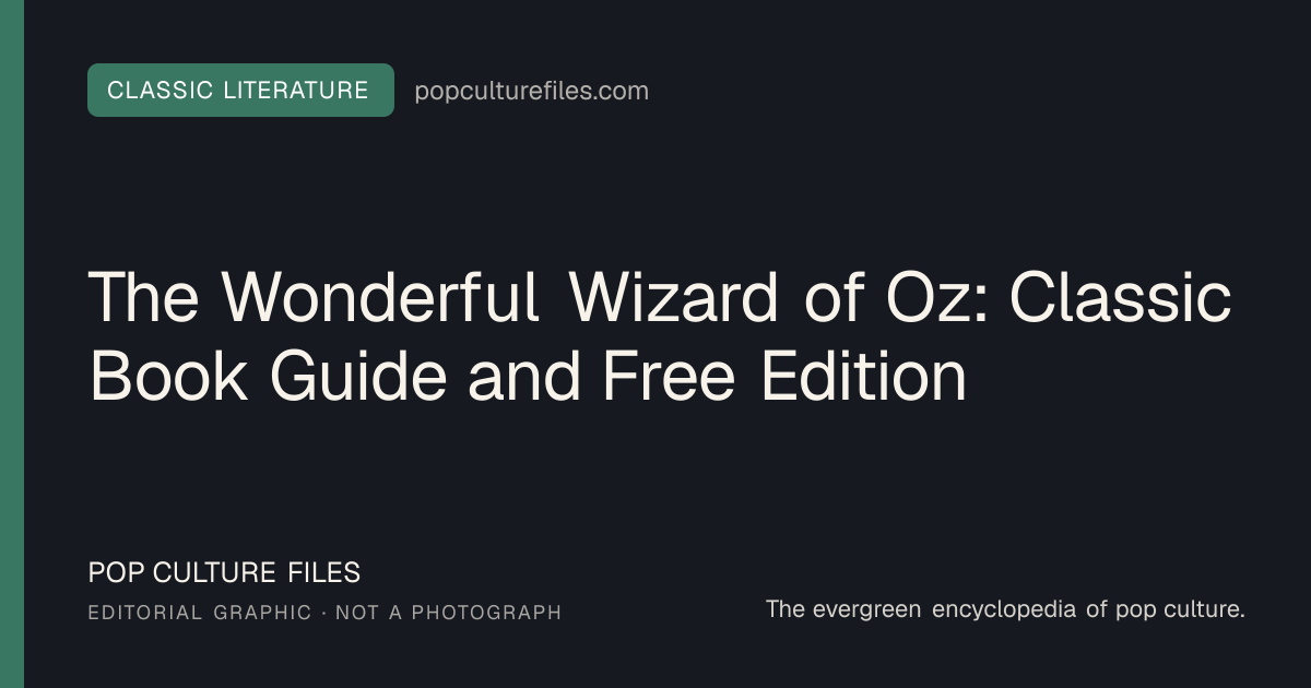Editorial graphic for: The Wonderful Wizard of Oz: Classic Book Guide and Free Edition