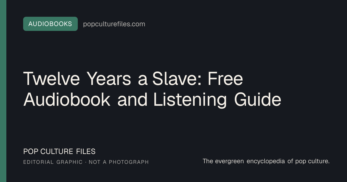 Editorial graphic for: Twelve Years a Slave: Free Audiobook and Listening Guide