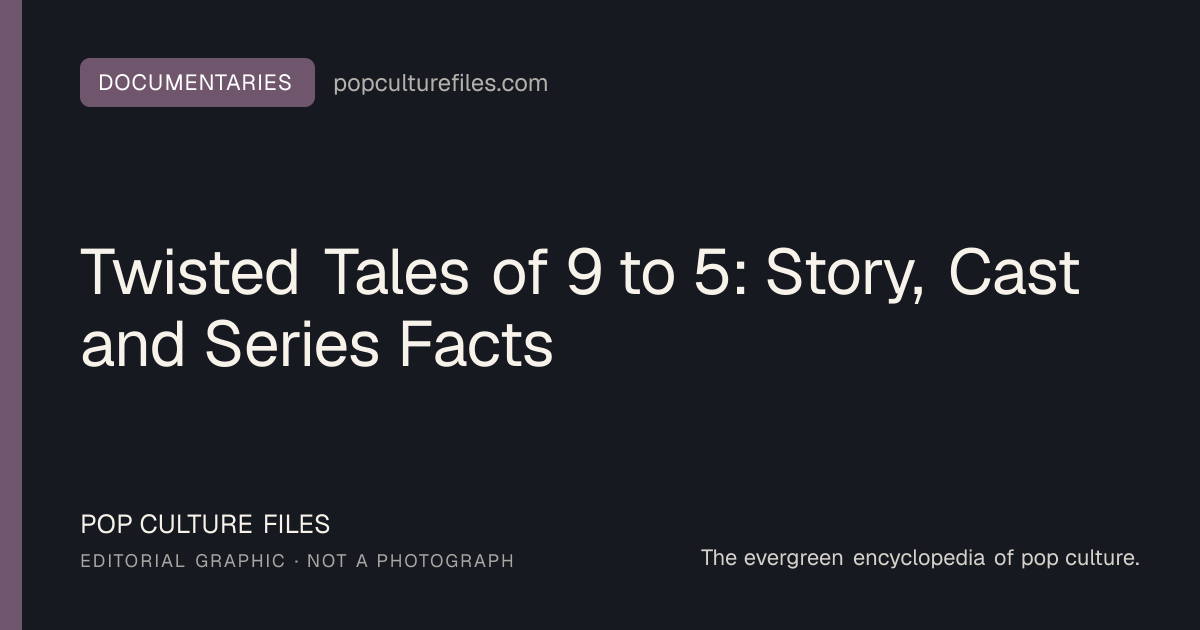 Editorial graphic for: Twisted Tales of 9 to 5: Story, Cast and Series Facts
