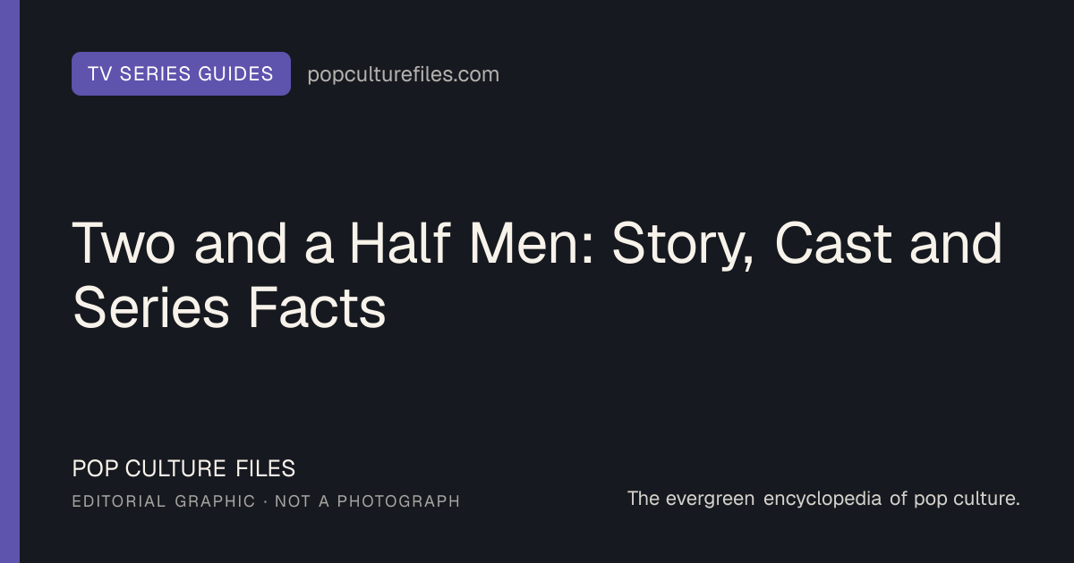 Editorial graphic for: Two and a Half Men: Story, Cast and Series Facts