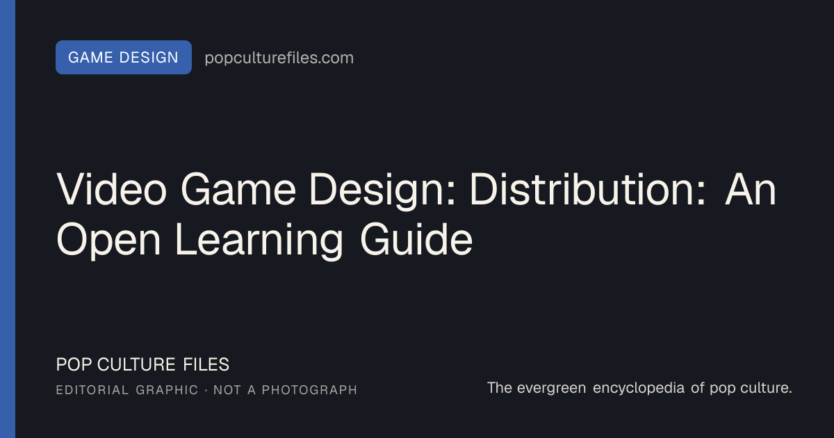 Editorial graphic for: Video Game Design: Distribution: An Open Learning Guide